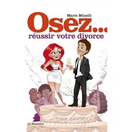 Osez réussir votre divorce librairie La Musardine