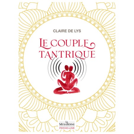 guide essentiel pour explorer le Tantra et transformer votre relation en vente chez sophielibertine